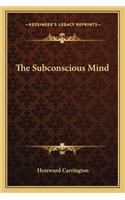 The Subconscious Mind