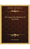 The Corpse-Like Obedience of the Jesuits