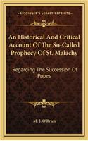 Historical And Critical Account Of The So-Called Prophecy Of St. Malachy