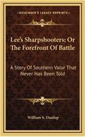 Lee's Sharpshooters; Or The Forefront Of Battle
