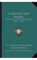Lawyer's Idle Hours