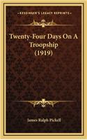 Twenty-Four Days on a Troopship (1919)
