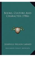 Books, Culture and Character (1906)