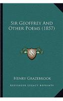 Sir Geoffrey And Other Poems (1857): (English)