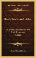 Road, Track, And Stable
