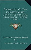 Genealogy Of The Carney Family: Descendants Of Mark Carney And Suzanne Goux, His Wife Of Pownalboro, Maine, 1751-1903 (1904)(English)