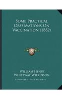 Some Practical Observations On Vaccination (1882)
