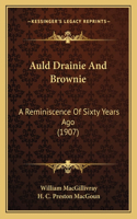 Auld Drainie And Brownie