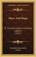 Mary And Hugo