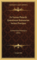 De Varrone Plutarchi Quaestionum Romanarum Auctore Praecipuo