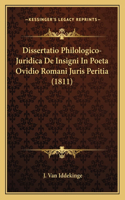 Dissertatio Philologico-Juridica De Insigni In Poeta Ovidio Romani Juris Peritia (1811)