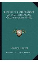 Bidrag Till Utredandet Af Samhallslarans Grundbegrepp (1826)