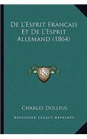 De L'Esprit Francais Et De L'Esprit Allemand (1864)