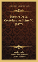 Histoire De La Confederation Suisse V2 (1837)