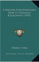 A Magyar Rokonertelmu Szok Es Szolasok Kezikonyve (1907)