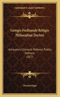 Georgio Ferdinando Rettigio Philosophiae Doctori