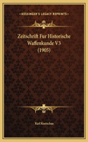 Zeitschrift Fur Historische Waffenkunde V3 (1905)