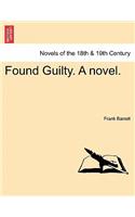 Found Guilty. a Novel.