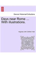 Days Near Rome ... with Illustrations.: (English)