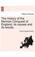 The History of the Norman Conquest of England, Its Causes and Its Results.