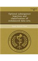 Optimal Subsequence Bijection and Classification of Imbalanced Data Sets