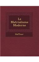 Le Mat Rialisme Moderne: (French)