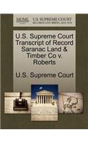 U.S. Supreme Court Transcript of Record Saranac Land & Timber Co V. Roberts: (English)