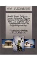 Ben H. Brown, Petitioner, V. Louis J. Lefkowitz, Attorney General of the State of New York. U.S. Supreme Court Transcript of Record with Supporting Pleadings
