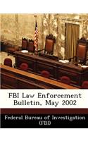 FBI Law Enforcement Bulletin, May 2002