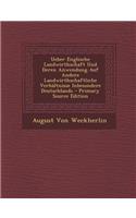 Ueber Englische Landwirthschaft Und Deren Anwendung Auf Andere Landwirthschaftliche Verhaltnisse Inbesondere Deutschlands