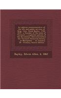 An Address Commemorative of the Life and Public Services of Brig.- Gen. Jacob Bayley, 1726-1815: A Founder of the State of Vermont, a Neglected Patri: A Founder of the State of Vermont, a Neglected Patri