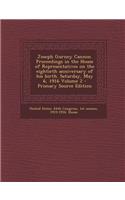 Joseph Gurney Cannon. Proceedings in the House of Representatives on the Eightieth Anniversary of His Birth. Saturday, May 6, 1916 Volume 2