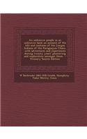 An Unknown People in an Unknown Land; An Account of the Life and Customs of the Lengua Indians of the Paraguayan Chaco, with Adventures and Experienc