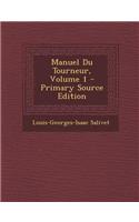 Manuel Du Tourneur, Volume 1: (French)