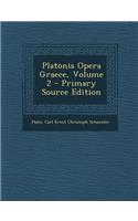 Platonis Opera Graece, Volume 2 - Primary Source Edition