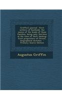 Griffin's Journal: First Settlers of Southold, the Names of the Heads of Those Families, Being Only Thirteen at the Time of Their Landing; First Proprietors of Orient,