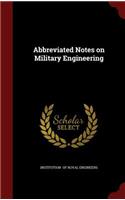 Abbreviated Notes on Military Engineering