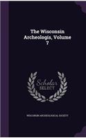 The Wisconsin Archeologis, Volume 7