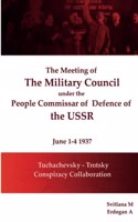 The meeting of The Military Council under the People's Commissar of Defense of the USSR June 1-4, 1937