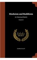 Hinduism and Buddhism: An Historical Sketch; Volume II