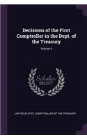 Decisions of the First Comptroller in the Dept. of the Treasury; Volume 6