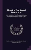 Memoir of Rev. Samuel Pearce, A. M.