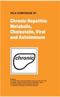 Chronic Hepatitis: Metabolic, Cholestatic, Viral and Autoimmune