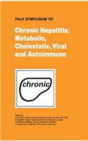 Chronic Hepatitis: Metabolic, Cholestatic, Viral and Autoimmune