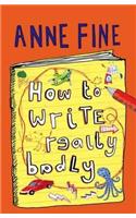 How to Write Really Badly