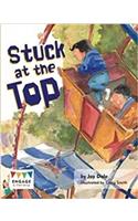 Stuck at the Top: (Engage Literacy: Engage Literacy Orange)