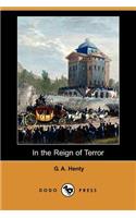 In the Reign of Terror (Dodo Press)