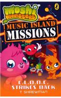 Moshi Monsters: Music Island Missions: C.L.O.N.C. Strikes Back: (Moshi Monsters)