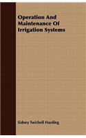 Operation and Maintenance of Irrigation Systems