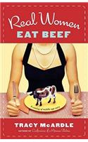 Real Women Eat Beef: A Coming-Of-Middle-Age Story